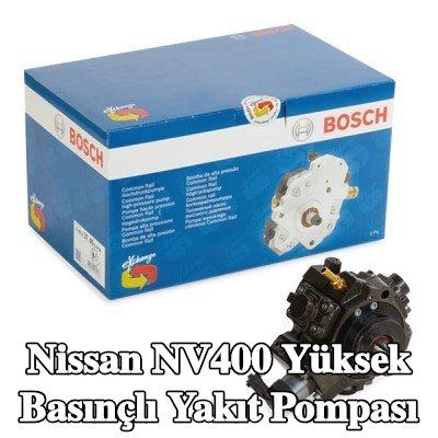 BOSCH Yüksek basınçlı yakıt pompası — Nissan Nv400