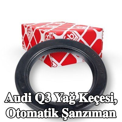 FEBI BILSTEIN Yağ keçesi, otomatik şanzıman — Audi Q3