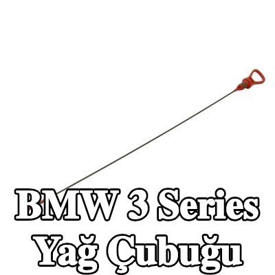 BMW Yağ Çubuğu — 2011 BMW 3 Series