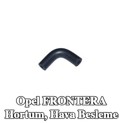 HORTUM Hortum, hava besleme — Opel Frontera