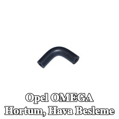 HORTUM Hortum, hava besleme — Opel Omega
