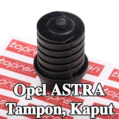 TOPRAN Tampon, kaput — Opel Astra