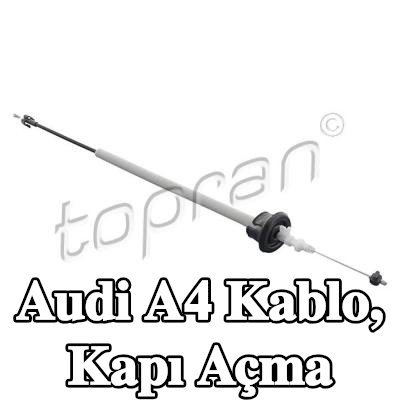 TOPRAN Kablo, sol ön kapı açma kolu, Sağ ön, iç — Audi A4