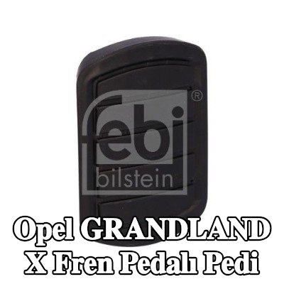 FEBI BILSTEIN Fren pedalı pedi — Opel Grandland X