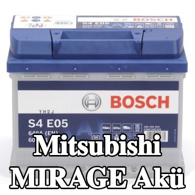 BOSCH Akü S4, E05 — 2012 Mitsubishi Mirage