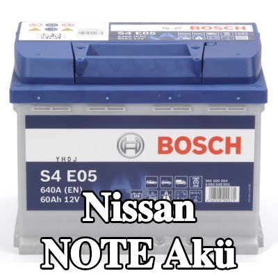 BOSCH Akü S4, E05 — Nissan Note