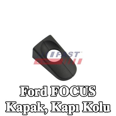 FAST Kapak, kapı kolu — 2012 Ford Focus