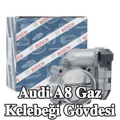 BOSCH Gaz kelebeği gövdesi — 2005 Audi A8