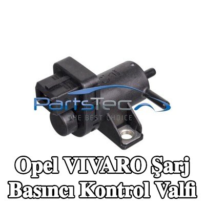 PartsTec Şarj Basıncı Kontrol Valfi — 2012 Opel Vivaro