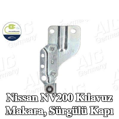 AIC Makara kılavuzu, sürgülü kapı Sürgülü Kapı, Sağ Üst — Nissan Nv200