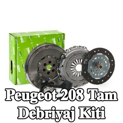 VALEO Tam debriyaj kiti — 2012 Peugeot 208