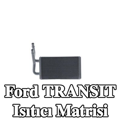 MAHLE Borulu ısıtıcı matrisi — 2008 Ford Transit