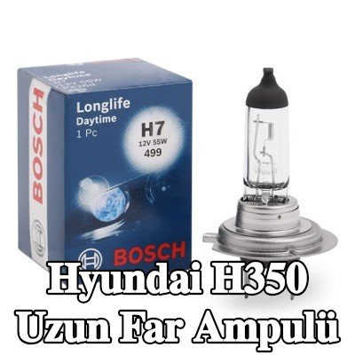 BOSCH Uzun far ampulü H7, 55W, 12V — Hyundai H350