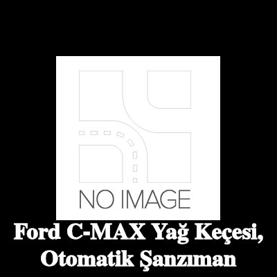 FORD Yağ keçesi, otomatik şanzıman — Ford C-max