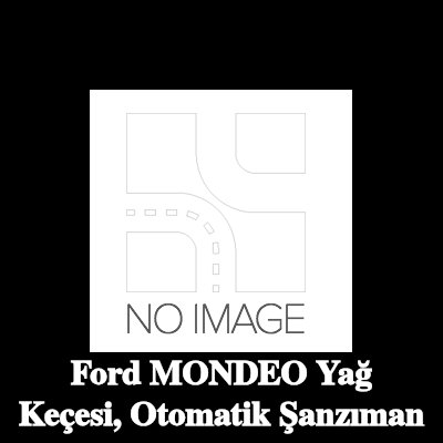 FORD Yağ keçesi, otomatik şanzıman — Ford Mondeo