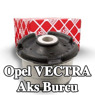 FEBI BILSTEIN Ön aks burcu, Arka Aks Sol, Arka Aks Sağ — 2002 Opel Vectra