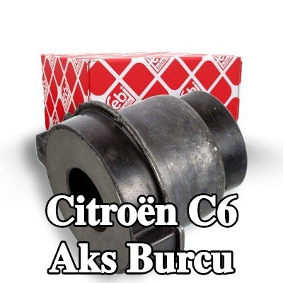 FEBI BILSTEIN Ön aks burcu, Sol Ön Aks, Ön Aks Sağ — Citroën C6