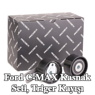 RIDEX Kasnak Seti, triger kayışı — Ford C-max