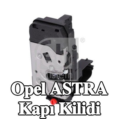 FEBI BILSTEIN Sol Arka Kapı Kilidi — 2004 Opel Astra