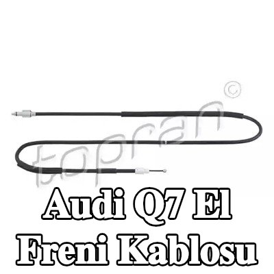 TOPRAN El freni kablosu Sol Arka, Sağ Arka — Audi Q7