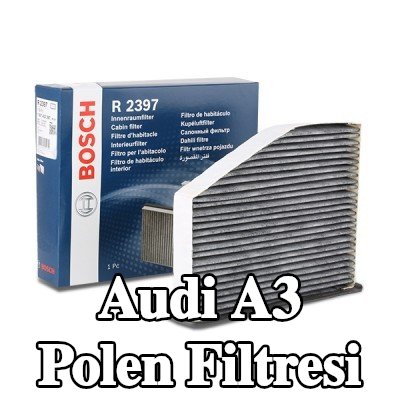 BOSCH Polen filtresi Aktif Karbon Filtresi — 2011 Audi A3