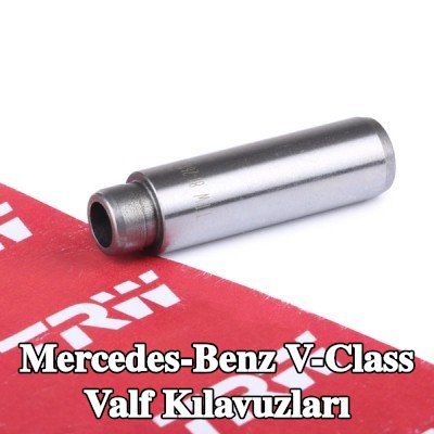 TRW Engine Component Egzoz Tarafı Valf Kılavuzları — Mercedes-Benz V-Class