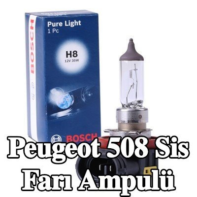 BOSCH Sis farı ampulü — Peugeot 508