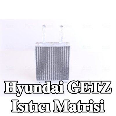 NISSENS Borulu ısıtıcı matrisi — Hyundai Getz