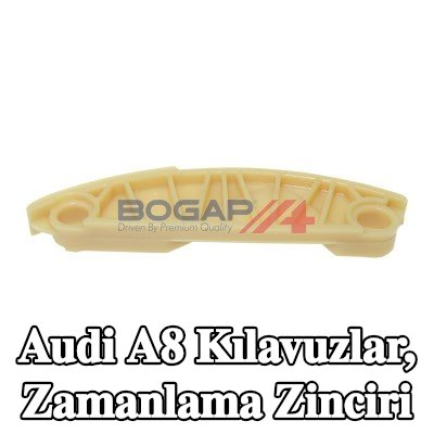 BOGAP Kılavuzlar, zamanlama zinciri — Audi A8