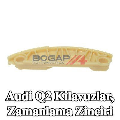 BOGAP Kılavuzlar, zamanlama zinciri — Audi Q2