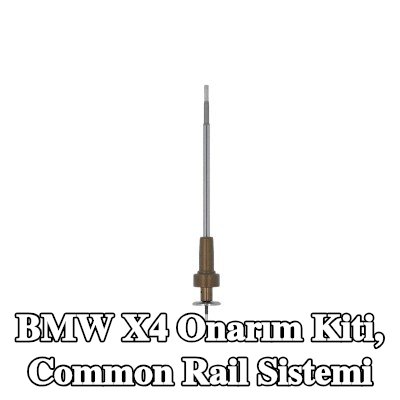 ENGITECH Onarım Kiti, common rail sistemi — BMW X4