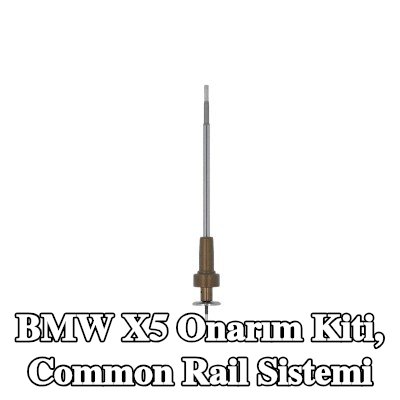 ENGITECH Onarım Kiti, common rail sistemi — BMW X5