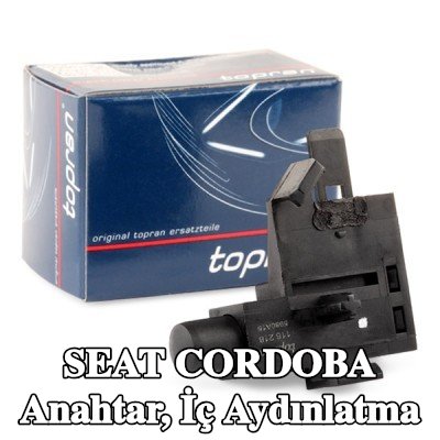 TOPRAN Anahtar, iç aydınlatma — SEAT Cordoba