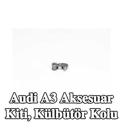 BSG Aksesuar Kiti, külbütör kolu — Audi A3