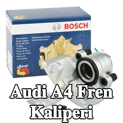 BOSCH Fren kaliperi — 2002 Audi A4