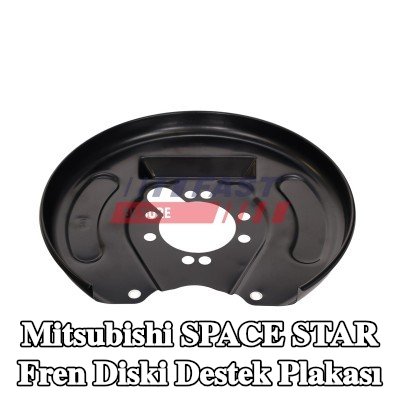 FAST Fren diski destek plakası Arka Aks Sağ — Mitsubishi Space Star