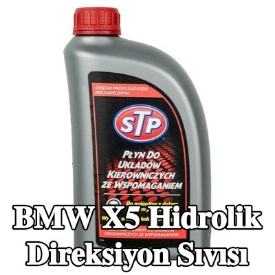 STP Hidrolik direksiyon sıvısı — BMW X5