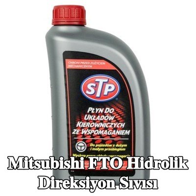 STP Hidrolik direksiyon sıvısı — Mitsubishi Fto