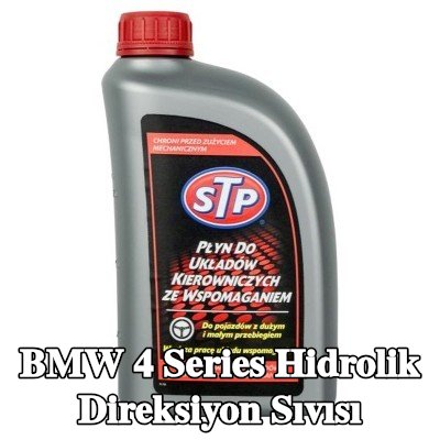 STP Hidrolik direksiyon sıvısı — BMW 4 Series