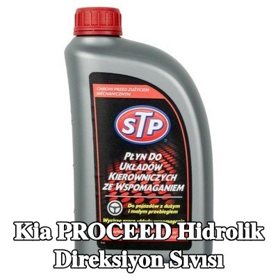 STP Hidrolik direksiyon sıvısı — Kia Proceed