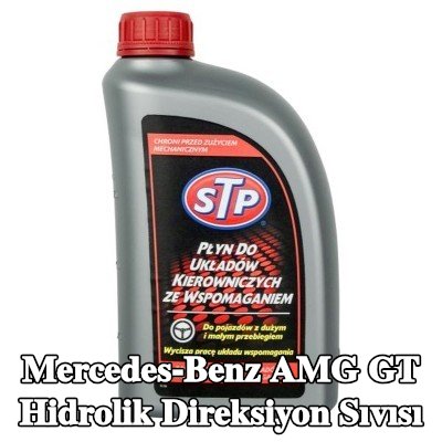 STP Hidrolik direksiyon sıvısı — Mercedes-Benz Amg Gt