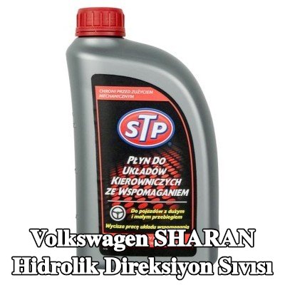 STP Hidrolik direksiyon sıvısı — Volkswagen Sharan