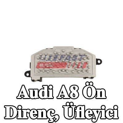 FAST Ön direnç, üfleyici — Audi A8