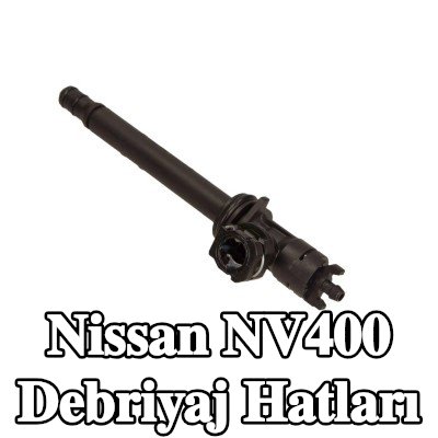 RENAULT Debriyaj hatları — Nissan Nv400
