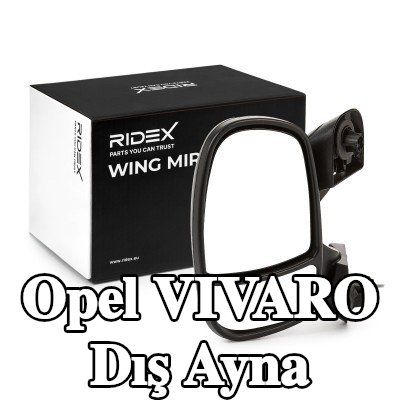 RIDEX Sol yan ayna — 2012 Opel Vivaro