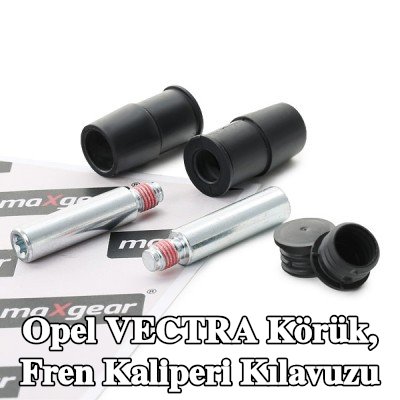 MAXGEAR Körük, fren kaliperi kılavuzu — Opel Vectra