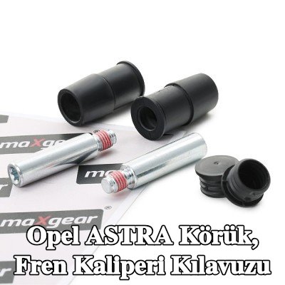 MAXGEAR Körük, fren kaliperi kılavuzu — 1997 Opel Astra