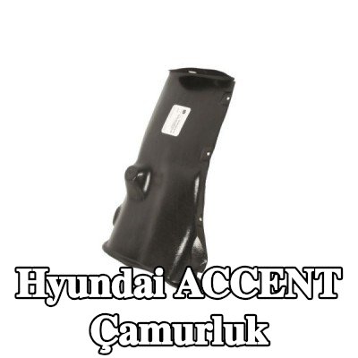 BLIC Çamurluk — Hyundai Accent
