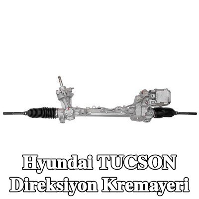 LIZARTE Direksiyon kremayeri — Hyundai Tucson