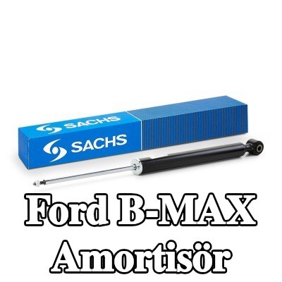 SACHS Amortisör Gaz Basınçlı, Teleskopik Amortisör — Ford B-max